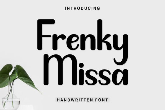 Frenky Missa: Mastering the Art of the Modern Script Font for Extraordinary Designs