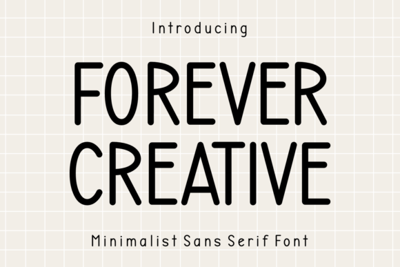 Understanding Forever Creative: A Balanced Look at a Minimalist Sans Serif Font